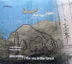 LIUDAS MOCKŪNAS Liudas Mockūnas, Petras Geniušas ‎: Jūra Miške / The Sea In The Forest album cover