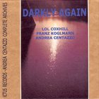 LOL COXHILL Darkly Again (with Franz Koglmann, Andrea Centazzo) album cover