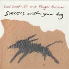 LOL COXHILL Success With Your Dog (with Roger Turner) album cover