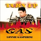 LONNIE GASPERINI ORGAN TRIO Turn Up The Gas album cover