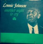 LONNIE JOHNSON Another Night To Cry album cover