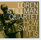 LOREN STILLMAN How Sweet It Is album cover