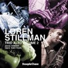 LOREN STILLMAN Trio Alto, Vol. 2 album cover