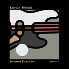 LORENZO FELICIATI Frequent Flyer Live album cover