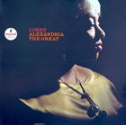 LOREZ ALEXANDRIA Alexandria the Great (aka The Great Lorez Alexandria) album cover