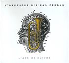 L'ORKESTRE DES PAS PERDUS L'Âge Du Cuivre album cover