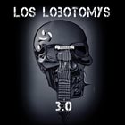 LOS LOBOTOMYS Lobotomys 3.0 album cover