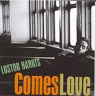 LOSTON HARRIS Comes Love album cover