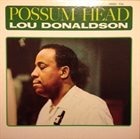 LOU DONALDSON Possum Head album cover