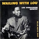 LOU DONALDSON Wailing With Lou album cover