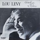 LOU LEVY Touch Of Class (aka If You Could See Me Now) album cover