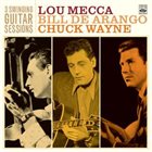 LOU MECCA Lou Mecca. Bill De Arango. Chuck Wayne : 3 Swinging Guitar Sessions album cover