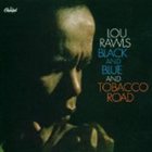 LOU RAWLS Black and Blue and Tobacco Road album cover