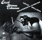 LOUIE BELLSON Louie Bellson  / Walfredo De Los Reyes : Ecué Ritmos Cubanos album cover