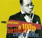 LOUIS ARMSTRONG A 100th Birthday Celebration album cover