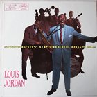 LOUIS JORDAN Somebody Up There Digs Me album cover
