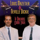 LOUIS MAZETIER If Dreams Come True (with Neville Dickie) album cover