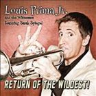 LOUIS PRIMA JR Return of the Wildest! album cover