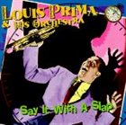 LOUIS PRIMA (TRUMPET) Say It With a Slap album cover