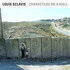 LOUIS SCLAVIS Characters on a Wall album cover