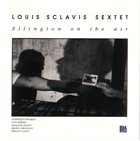LOUIS SCLAVIS Ellington On The Air album cover