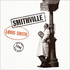 LOUIS SMITH Smithville album cover