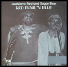 LOUISIANA RED Louisiana Red And Sugar Blue : Red Funk 'N Blue album cover
