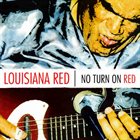 LOUISIANA RED No Turn On Red album cover