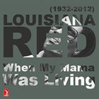 LOUISIANA RED When My Mama Was Living album cover