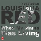LOUISIANA RED When My Mama Was Living album cover