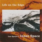 LOZ SPEYER Loz Speyer's Inner Space ‎: Life On The Edge album cover