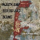 LUC HOUTKAMP Houtcamp, Beresford, Blume : Live In Prague 2017 album cover
