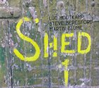 LUC HOUTKAMP Lou Houtkamp / Steve Beresford  / Martin Blume : Shed 1 album cover