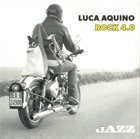 LUCA AQUINO Rock 4.0 album cover