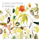 LUCAS SANTTANA O Para​í​so album cover