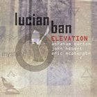 LUCIAN BAN Lucian Ban Elevation : Mystery album cover