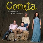 LUCIANA SOUZA Luciana Souza & Trio Corrente : Cometa album cover