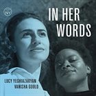 LUCY YEGHIAZARYAN Lucy Yeghiazaryan & Vanisha Gould : In Her Words album cover
