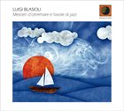 LUIGI BLASIOLI Mestieri d'oltremare e favole di Jazz album cover