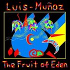 LUIS MUÑOZ The Fruit of Eden album cover