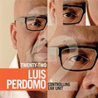 LUIS PERDOMO Twenty-Two album cover