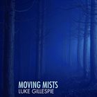 LUKE GILLESPIE Moving Mists album cover