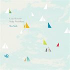 LUKE HOWARD Luke Howard &  Nadje Noordhuis ‎: Ten Sails album cover