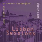 LUPA SANTIAGO Lupa Santiago e Anders Vestergård Quintet : Lisbon Sessions album cover
