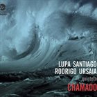 LUPA SANTIAGO Lupa Santiago e Rodrigo Ursaia Quinteto : Chamado album cover