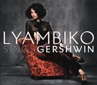 LYAMBIKO Sings Gershwin album cover
