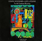 LYMAN WOODARD Lost & Found The 1971 Unreleased Recordings album cover