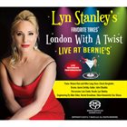 LYN STANLEY Lyn Stanley's Favorite Takes-London With A Twist- Live At Bernie's album cover