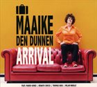 MAAIKE DEN DUNNEN Arrival album cover