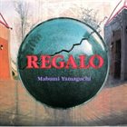 MABUMI YAMAGUCHI Regalo album cover